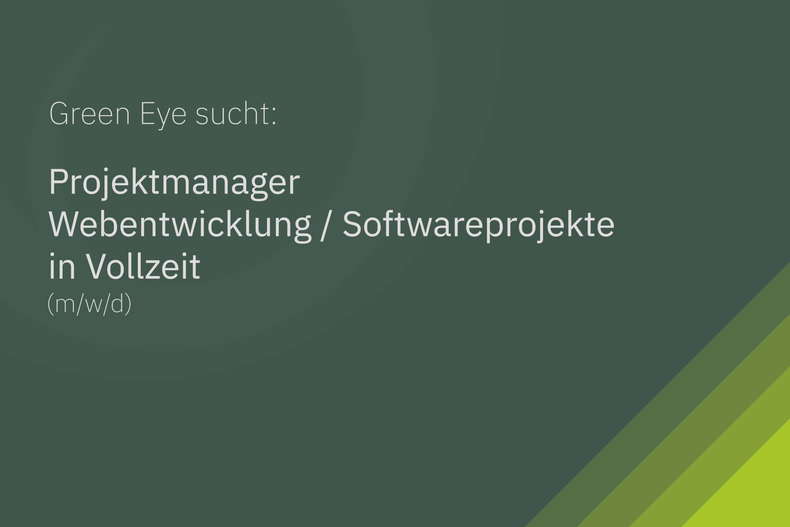 Projektmanager in Krefeld Green Eye GmbH sucht Projektmanager in Krefeld